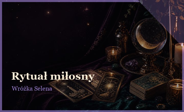 Rytuał magiczny - Wróżka Selena